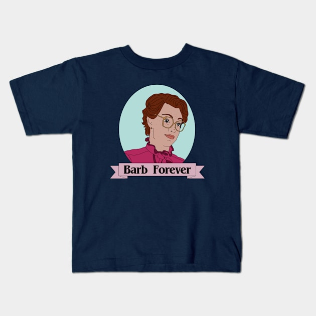 Stranger Barb Forever Kids T-Shirt by PeakedNThe90s